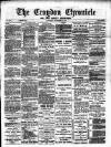 Croydon Chronicle and East Surrey Advertiser Saturday 07 November 1885 Page 1