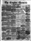 Croydon Chronicle and East Surrey Advertiser Saturday 20 November 1886 Page 1