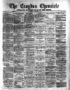 Croydon Chronicle and East Surrey Advertiser Saturday 04 December 1886 Page 1
