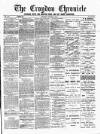 Croydon Chronicle and East Surrey Advertiser Saturday 12 March 1887 Page 1