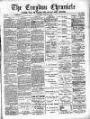Croydon Chronicle and East Surrey Advertiser Saturday 13 August 1887 Page 1
