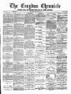 Croydon Chronicle and East Surrey Advertiser Saturday 08 October 1887 Page 1