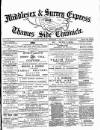 Middlesex & Surrey Express Saturday 11 September 1886 Page 1