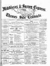 Middlesex & Surrey Express Saturday 13 November 1886 Page 1