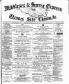 Middlesex & Surrey Express Saturday 28 May 1887 Page 1
