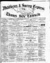 Middlesex & Surrey Express Saturday 06 August 1887 Page 1