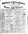 Middlesex & Surrey Express Saturday 26 November 1887 Page 1