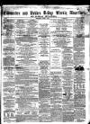 Todmorden Advertiser and Hebden Bridge Newsletter Saturday 06 June 1863 Page 1