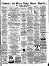Todmorden Advertiser and Hebden Bridge Newsletter Saturday 11 June 1864 Page 1