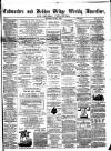 Todmorden Advertiser and Hebden Bridge Newsletter Saturday 02 July 1864 Page 1