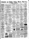 Todmorden Advertiser and Hebden Bridge Newsletter Saturday 20 August 1864 Page 1