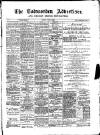 Todmorden Advertiser and Hebden Bridge Newsletter Friday 21 June 1889 Page 1