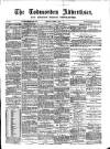 Todmorden Advertiser and Hebden Bridge Newsletter Friday 03 April 1891 Page 1