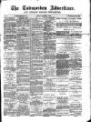 Todmorden Advertiser and Hebden Bridge Newsletter Friday 10 March 1893 Page 1