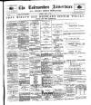 Todmorden Advertiser and Hebden Bridge Newsletter Friday 01 April 1898 Page 1