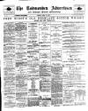 Todmorden Advertiser and Hebden Bridge Newsletter Friday 22 April 1898 Page 1