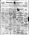 Todmorden Advertiser and Hebden Bridge Newsletter Friday 04 April 1913 Page 1