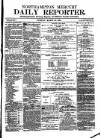 Northampton Chronicle and Echo Tuesday 30 March 1880 Page 1