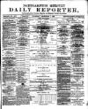 Northampton Chronicle and Echo Thursday 01 December 1881 Page 1