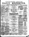 Northampton Chronicle and Echo Saturday 08 July 1882 Page 1