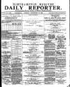 Northampton Chronicle and Echo Tuesday 12 September 1882 Page 1