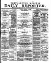 Northampton Chronicle and Echo Monday 13 August 1883 Page 1