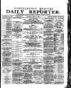 Northampton Chronicle and Echo Tuesday 09 June 1885 Page 1