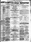 Northampton Chronicle and Echo Wednesday 06 January 1886 Page 1