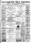 Northampton Chronicle and Echo Saturday 25 February 1888 Page 1