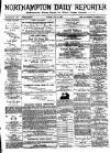 Northampton Chronicle and Echo Tuesday 10 July 1888 Page 1