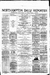 Northampton Chronicle and Echo Tuesday 07 May 1889 Page 1