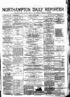 Northampton Chronicle and Echo Tuesday 25 June 1889 Page 1