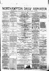 Northampton Chronicle and Echo Monday 01 July 1889 Page 1