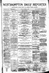 Northampton Chronicle and Echo Tuesday 12 November 1889 Page 1