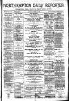 Northampton Chronicle and Echo Monday 18 November 1889 Page 1