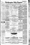 Northampton Chronicle and Echo Monday 01 May 1893 Page 1