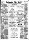 Northampton Chronicle and Echo Thursday 08 November 1894 Page 1