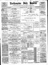 Northampton Chronicle and Echo Wednesday 07 July 1897 Page 1