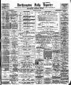 Northampton Chronicle and Echo Monday 08 May 1899 Page 1