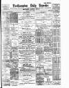 Northampton Chronicle and Echo Monday 30 July 1900 Page 1