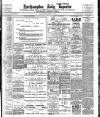 Northampton Chronicle and Echo Saturday 04 November 1905 Page 1