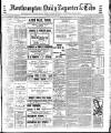 Northampton Chronicle and Echo Monday 30 July 1906 Page 1