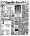 Northampton Chronicle and Echo Saturday 26 October 1907 Page 1