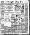 Northampton Chronicle and Echo Thursday 02 July 1908 Page 1