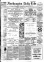 Northampton Chronicle and Echo Thursday 03 September 1908 Page 1