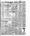 Northampton Chronicle and Echo Friday 07 January 1910 Page 1