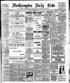 Northampton Chronicle and Echo Tuesday 01 February 1910 Page 1