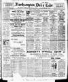 Northampton Chronicle and Echo Friday 02 December 1910 Page 1