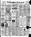 Northampton Chronicle and Echo Monday 06 March 1911 Page 1