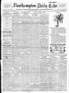 Northampton Chronicle and Echo Thursday 10 August 1911 Page 1